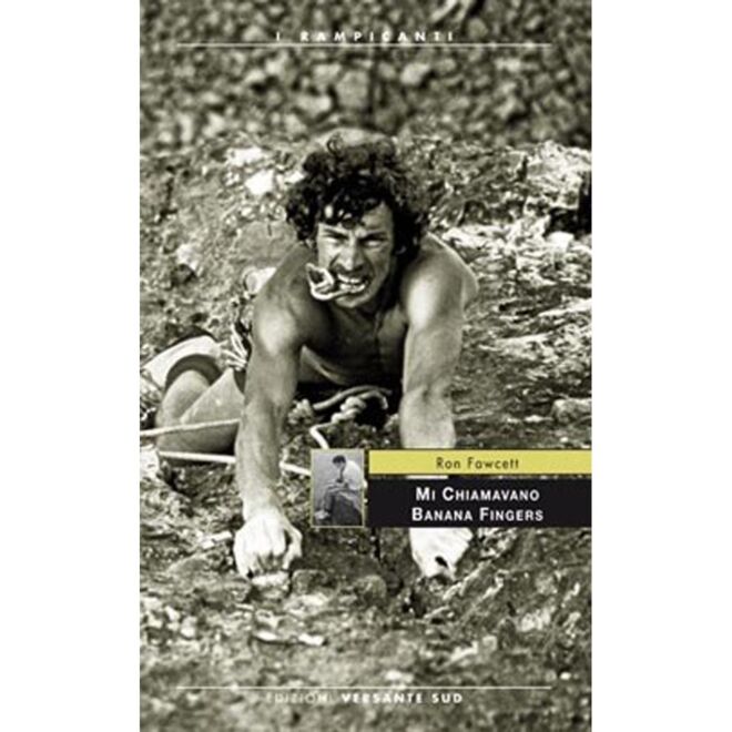 Versante Sud Mi chiamavano Banana Fingers climbing novel