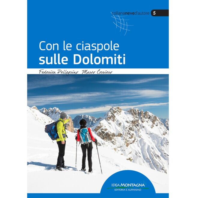 Idea Montagna Con le ciaspole sulle Dolomiti trekkingguide