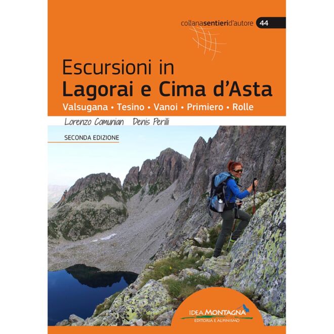 Idea Montagna trekking guide Escursioni in Lagorai och Cima D'Asta (2a Ed.)