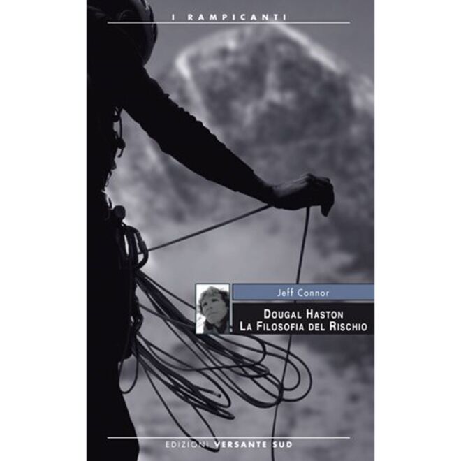 Versante Sud Dougal Haston risk philosophy novel mountaineering
