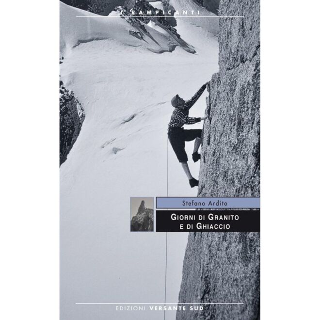 Versante Sud Giorni di Granito och av Is romanzo alpinismo