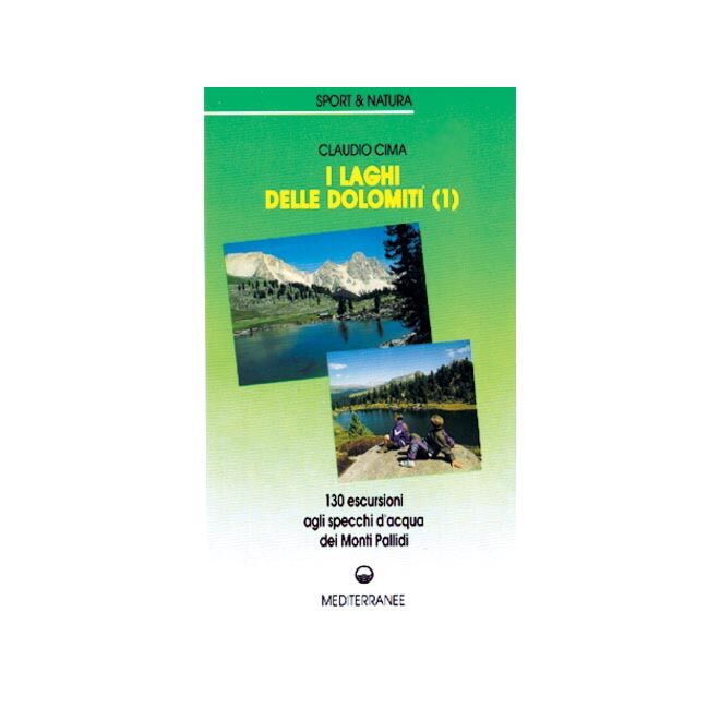 Edizioni Mediterranee I Laghi Delle Dolomiti 1 trekkingguide