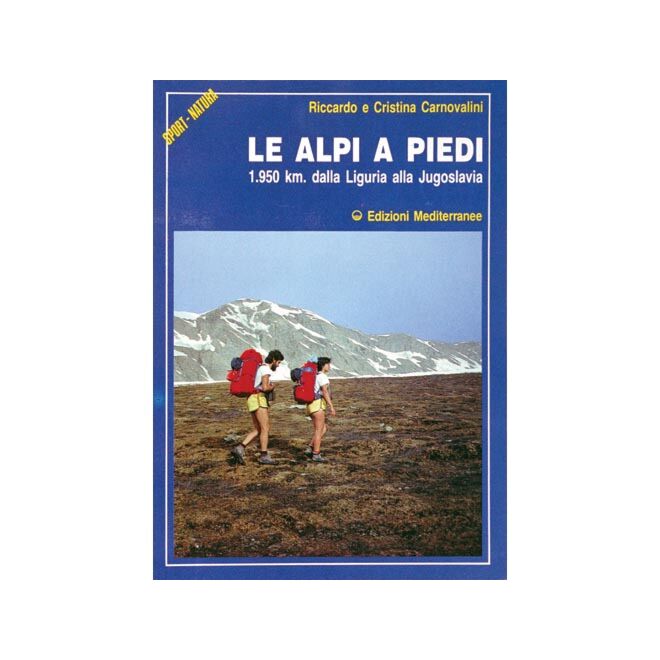 Edizioni Mediterranee Le Alpi A Piedi trekkingguide