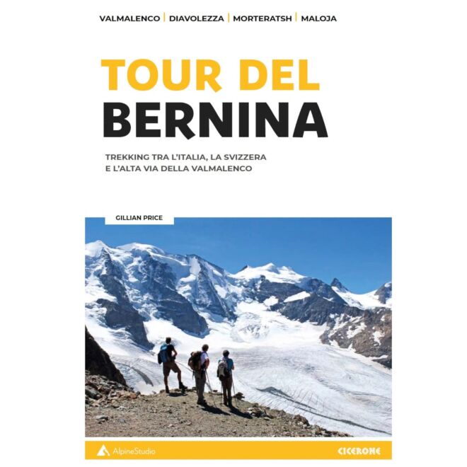 Alpine Studio Il tour del Bernina trekkingguide