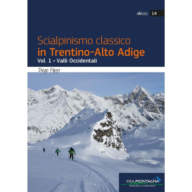 Idea Montagna Classic Ski Mountaineering i Trentino Alto-Adige Vol.1 - Västra dalarna skidklättring guide